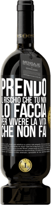 49,95 € Spedizione Gratuita | Vino rosso Edizione Premium MBS® Riserva Prendo il rischio che tu non lo faccia, per vivere la vita che non fai Etichetta Nera. Etichetta personalizzabile Riserva 12 Mesi Raccogliere 2014 Tempranillo