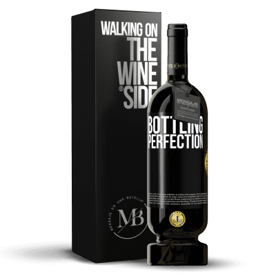 «Bottling perfection» Premium Ausgabe MBS® Reserve