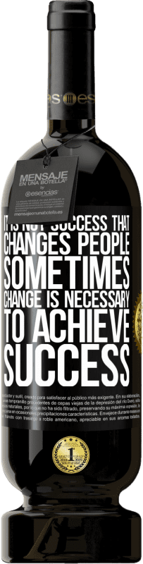 49,95 € 免费送货 | 红酒 高级版 MBS® 预订 改变人不是成功。有时候为了成功需要改变 黑标. 可自定义的标签 预订 12 个月 收成 2016 Tempranillo