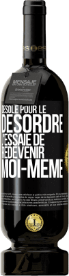 49,95 € Envoi gratuit | Vin rouge Édition Premium MBS® Réserve Désolé pour le désordre j'essaie de redevenir moi-même Étiquette Noire. Étiquette personnalisable Réserve 12 Mois Récolte 2015 Tempranillo