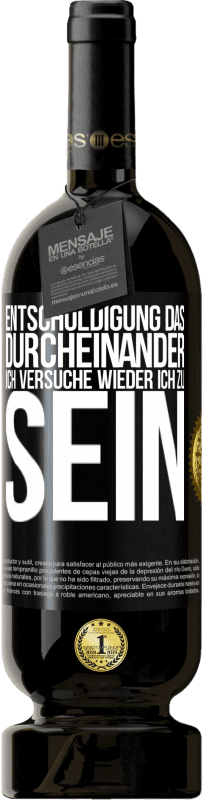 49,95 € Kostenloser Versand | Rotwein Premium Ausgabe MBS® Reserve Entschuldigung das Durcheinander, ich versuche wieder ich zu sein Schwarzes Etikett. Anpassbares Etikett Reserve 12 Monate Ernte 2015 Tempranillo