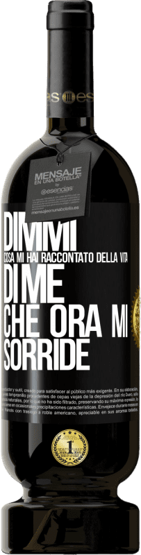 49,95 € Spedizione Gratuita | Vino rosso Edizione Premium MBS® Riserva Dimmi cosa mi hai raccontato della vita di me che ora mi sorride Etichetta Nera. Etichetta personalizzabile Riserva 12 Mesi Raccogliere 2015 Tempranillo