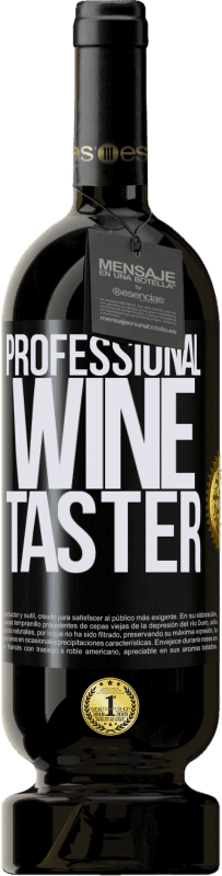 49,95 € Kostenloser Versand | Rotwein Premium Ausgabe MBS® Reserve Professional wine taster Schwarzes Etikett. Anpassbares Etikett Reserve 12 Monate Ernte 2015 Tempranillo