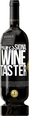 49,95 € Spedizione Gratuita | Vino rosso Edizione Premium MBS® Riserva Professional wine taster Etichetta Nera. Etichetta personalizzabile Riserva 12 Mesi Raccogliere 2014 Tempranillo