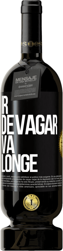 49,95 € Envio grátis | Vinho tinto Edição Premium MBS® Reserva Ir devagar. Vá longe Etiqueta Preta. Etiqueta personalizável Reserva 12 Meses Colheita 2015 Tempranillo