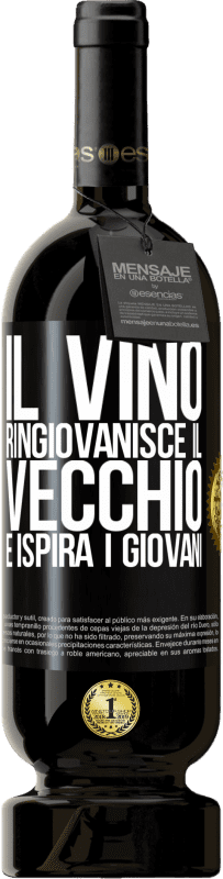 49,95 € Spedizione Gratuita | Vino rosso Edizione Premium MBS® Riserva Il vino ringiovanisce il vecchio e ispira i giovani Etichetta Nera. Etichetta personalizzabile Riserva 12 Mesi Raccogliere 2015 Tempranillo