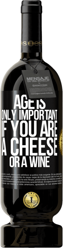 49,95 € Free Shipping | Red Wine Premium Edition MBS® Reserve Age is only important if you are a cheese or a wine Black Label. Customizable label Reserve 12 Months Harvest 2016 Tempranillo