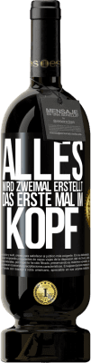 49,95 € Kostenloser Versand | Rotwein Premium Ausgabe MBS® Reserve Alles wird zweimal erstellt. Das erste Mal im Kopf Schwarzes Etikett. Anpassbares Etikett Reserve 12 Monate Ernte 2014 Tempranillo