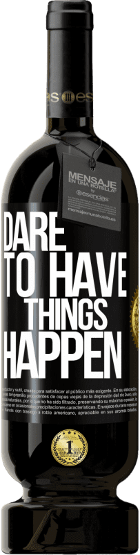 49,95 € Бесплатная доставка | Красное вино Premium Edition MBS® Бронировать Dare to have things happen Черная метка. Настраиваемая этикетка Бронировать 12 Месяцы Урожай 2016 Tempranillo