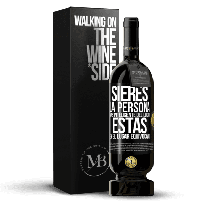 «Si eres la persona más inteligente del lugar, estás en el lugar equivocado» Edición Premium MBS® Reserva