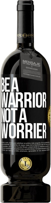49,95 € 免费送货 | 红酒 高级版 MBS® 预订 Be a warrior, not a worrier 黑标. 可自定义的标签 预订 12 个月 收成 2014 Tempranillo