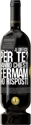 49,95 € Spedizione Gratuita | Vino rosso Edizione Premium MBS® Riserva qual è il più difficile per te? Hanno chiesto. Fermami ... ho risposto Etichetta Nera. Etichetta personalizzabile Riserva 12 Mesi Raccogliere 2015 Tempranillo