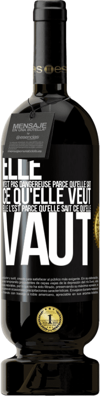 49,95 € Envoi gratuit | Vin rouge Édition Premium MBS® Réserve Elle n'est pas dangereuse parce qu'elle sait ce qu'elle veut, elle l'est parce qu'elle sait ce qu'elle vaut Étiquette Noire. Étiquette personnalisable Réserve 12 Mois Récolte 2015 Tempranillo