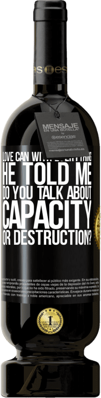 49,95 € Free Shipping | Red Wine Premium Edition MBS® Reserve Love can with everything, he told me. Do you talk about capacity or destruction? Black Label. Customizable label Reserve 12 Months Harvest 2014 Tempranillo