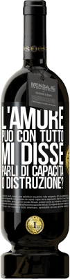 49,95 € Spedizione Gratuita | Vino rosso Edizione Premium MBS® Riserva L'amore può con tutto, mi disse. Parli di capacità o distruzione? Etichetta Nera. Etichetta personalizzabile Riserva 12 Mesi Raccogliere 2015 Tempranillo