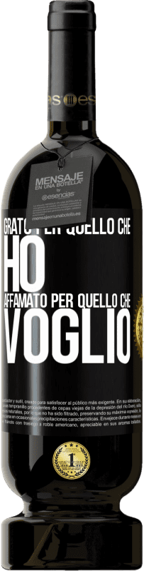 49,95 € Spedizione Gratuita | Vino rosso Edizione Premium MBS® Riserva Grato per quello che ho, affamato per quello che voglio Etichetta Nera. Etichetta personalizzabile Riserva 12 Mesi Raccogliere 2016 Tempranillo