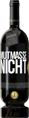 49,95 € Kostenloser Versand | Rotwein Premium Ausgabe MBS® Reserve Mutmaße nicht Schwarzes Etikett. Anpassbares Etikett Reserve 12 Monate Ernte 2015 Tempranillo