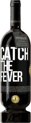 49,95 € Spedizione Gratuita | Vino rosso Edizione Premium MBS® Riserva Catch the fever Etichetta Nera. Etichetta personalizzabile Riserva 12 Mesi Raccogliere 2016 Tempranillo