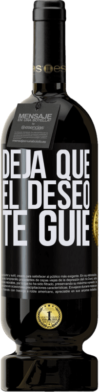 49,95 € Envío gratis | Vino Tinto Edición Premium MBS® Reserva Deja que el deseo te guíe Etiqueta Negra. Etiqueta personalizable Reserva 12 Meses Cosecha 2015 Tempranillo