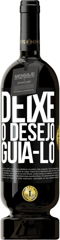 49,95 € Envio grátis | Vinho tinto Edição Premium MBS® Reserva Deixe o desejo guiá-lo Etiqueta Preta. Etiqueta personalizável Reserva 12 Meses Colheita 2016 Tempranillo