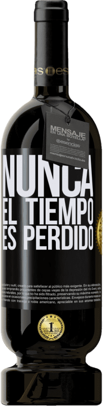 49,95 € Envío gratis | Vino Tinto Edición Premium MBS® Reserva Nunca el tiempo es perdido Etiqueta Negra. Etiqueta personalizable Reserva 12 Meses Cosecha 2015 Tempranillo