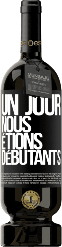 49,95 € Envoi gratuit | Vin rouge Édition Premium MBS® Réserve Un jour, nous étions débutants Étiquette Noire. Étiquette personnalisable Réserve 12 Mois Récolte 2016 Tempranillo
