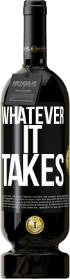 49,95 € Spedizione Gratuita | Vino rosso Edizione Premium MBS® Riserva Whatever it takes Etichetta Nera. Etichetta personalizzabile Riserva 12 Mesi Raccogliere 2016 Tempranillo