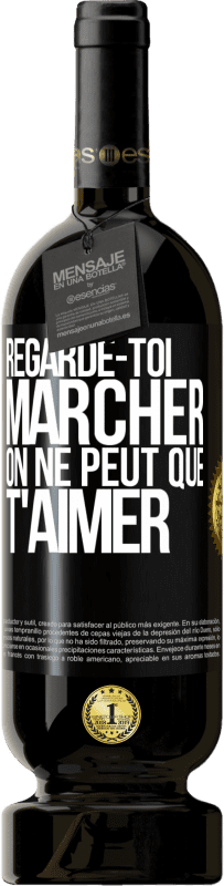 49,95 € Envoi gratuit | Vin rouge Édition Premium MBS® Réserve Regarde-toi marcher. On ne peut que t'aimer Étiquette Noire. Étiquette personnalisable Réserve 12 Mois Récolte 2015 Tempranillo