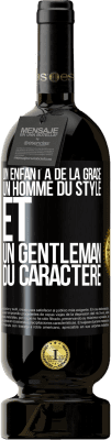 49,95 € Envoi gratuit | Vin rouge Édition Premium MBS® Réserve Un enfant a de la grâce, un homme du style et un gentleman du caractère Étiquette Noire. Étiquette personnalisable Réserve 12 Mois Récolte 2015 Tempranillo