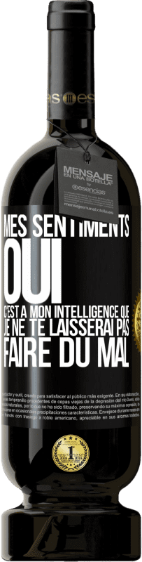 49,95 € Envoi gratuit | Vin rouge Édition Premium MBS® Réserve Mes sentiments oui. C'est à mon intelligence que je ne te laisserai pas faire du mal Étiquette Noire. Étiquette personnalisable Réserve 12 Mois Récolte 2015 Tempranillo