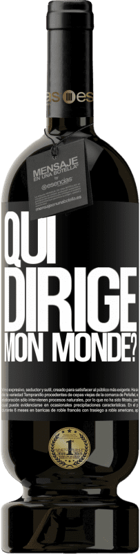 49,95 € Envoi gratuit | Vin rouge Édition Premium MBS® Réserve qui dirige mon monde? Étiquette Noire. Étiquette personnalisable Réserve 12 Mois Récolte 2015 Tempranillo