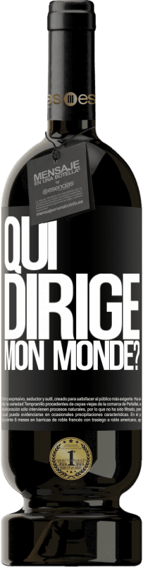 49,95 € Envoi gratuit | Vin rouge Édition Premium MBS® Réserve qui dirige mon monde? Étiquette Noire. Étiquette personnalisable Réserve 12 Mois Récolte 2016 Tempranillo