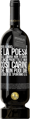 49,95 € Spedizione Gratuita | Vino rosso Edizione Premium MBS® Riserva Porta il Rock & Roll dentro e la poesia sulle labbra. Non ti sorride, ti lancia proiettili e muori così carino che non puoi Etichetta Nera. Etichetta personalizzabile Riserva 12 Mesi Raccogliere 2014 Tempranillo