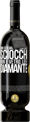 49,95 € Spedizione Gratuita | Vino rosso Edizione Premium MBS® Riserva Non cercare di romperlo, sciocchi, non è vetro. Lei è diamante Etichetta Nera. Etichetta personalizzabile Riserva 12 Mesi Raccogliere 2015 Tempranillo