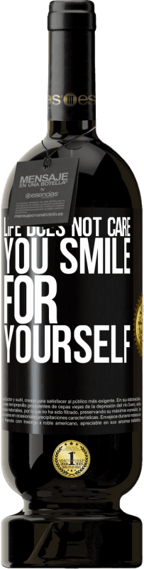 49,95 € Free Shipping | Red Wine Premium Edition MBS® Reserve Life does not care, you smile for yourself Black Label. Customizable label Reserve 12 Months Harvest 2015 Tempranillo