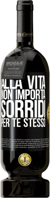 49,95 € Spedizione Gratuita | Vino rosso Edizione Premium MBS® Riserva Alla vita non importa, sorridi per te stesso Etichetta Nera. Etichetta personalizzabile Riserva 12 Mesi Raccogliere 2015 Tempranillo