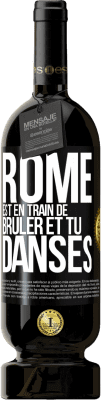 49,95 € Envoi gratuit | Vin rouge Édition Premium MBS® Réserve Rome est en train de brûler et tu danses Étiquette Noire. Étiquette personnalisable Réserve 12 Mois Récolte 2015 Tempranillo