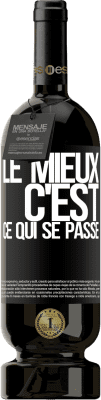 49,95 € Envoi gratuit | Vin rouge Édition Premium MBS® Réserve Le mieux c'est ce qui se passe Étiquette Noire. Étiquette personnalisable Réserve 12 Mois Récolte 2015 Tempranillo