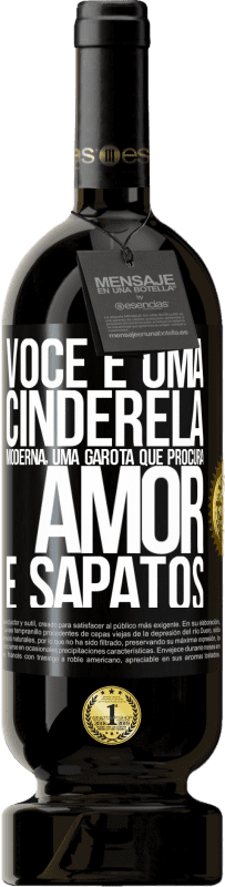 49,95 € Envio grátis | Vinho tinto Edição Premium MBS® Reserva Você é uma cinderela moderna, uma garota que procura amor e sapatos Etiqueta Preta. Etiqueta personalizável Reserva 12 Meses Colheita 2016 Tempranillo