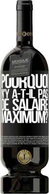 49,95 € Envoi gratuit | Vin rouge Édition Premium MBS® Réserve pourquoi n'y a-t-il pas de salaire maximum? Étiquette Noire. Étiquette personnalisable Réserve 12 Mois Récolte 2014 Tempranillo