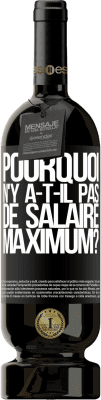 49,95 € Envoi gratuit | Vin rouge Édition Premium MBS® Réserve pourquoi n'y a-t-il pas de salaire maximum? Étiquette Noire. Étiquette personnalisable Réserve 12 Mois Récolte 2016 Tempranillo