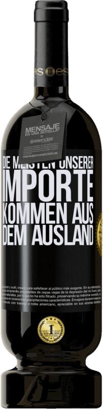 49,95 € Kostenloser Versand | Rotwein Premium Ausgabe MBS® Reserve Die meisten unserer Importe kommen aus dem Ausland Schwarzes Etikett. Anpassbares Etikett Reserve 12 Monate Ernte 2015 Tempranillo