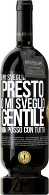 49,95 € Spedizione Gratuita | Vino rosso Edizione Premium MBS® Riserva O mi sveglio presto, o mi sveglio gentile, non posso con tutto Etichetta Nera. Etichetta personalizzabile Riserva 12 Mesi Raccogliere 2015 Tempranillo