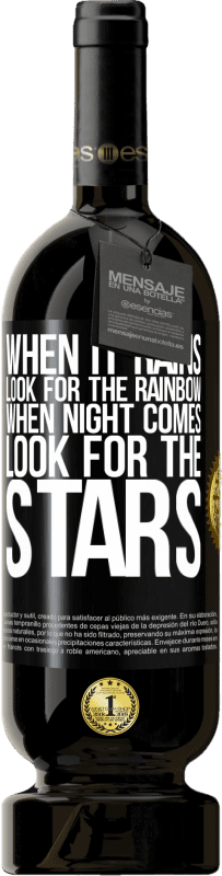 49,95 € Free Shipping | Red Wine Premium Edition MBS® Reserve When it rains, look for the rainbow, when night comes, look for the stars Black Label. Customizable label Reserve 12 Months Harvest 2016 Tempranillo