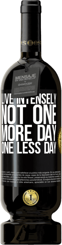 49,95 € 免费送货 | 红酒 高级版 MBS® 预订 激烈地生活，而不是多一天，少一天 黑标. 可自定义的标签 预订 12 个月 收成 2016 Tempranillo