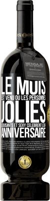 49,95 € Envoi gratuit | Vin rouge Édition Premium MBS® Réserve Le mois est venu où les personnes jolies, séduisants et sexy célèbrent leur anniversaire Étiquette Noire. Étiquette personnalisable Réserve 12 Mois Récolte 2014 Tempranillo