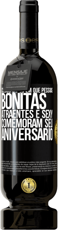 49,95 € Envio grátis | Vinho tinto Edição Premium MBS® Reserva Chegou o mês em que pessoas bonitas, atraentes e sexy comemoram seu aniversário Etiqueta Preta. Etiqueta personalizável Reserva 12 Meses Colheita 2015 Tempranillo