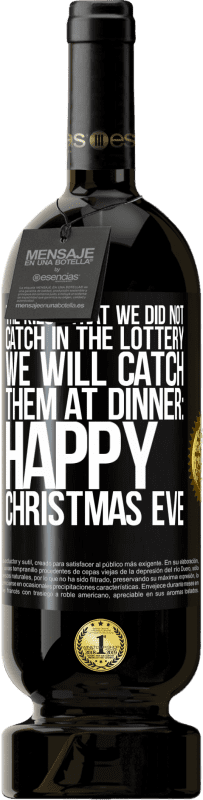 49,95 € 免费送货 | 红酒 高级版 MBS® 预订 我们没有在彩票中抓到的公斤，我们将在晚餐时抓到它们：圣诞快乐 黑标. 可自定义的标签 预订 12 个月 收成 2014 Tempranillo