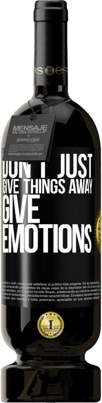 49,95 € Free Shipping | Red Wine Premium Edition MBS® Reserve Don't just give things away, give emotions Black Label. Customizable label Reserve 12 Months Harvest 2015 Tempranillo