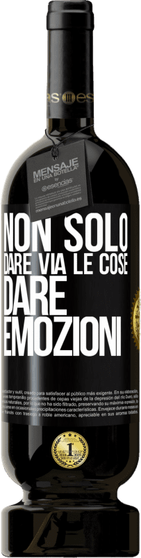 49,95 € Spedizione Gratuita | Vino rosso Edizione Premium MBS® Riserva Non solo dare via le cose, dare emozioni Etichetta Nera. Etichetta personalizzabile Riserva 12 Mesi Raccogliere 2015 Tempranillo